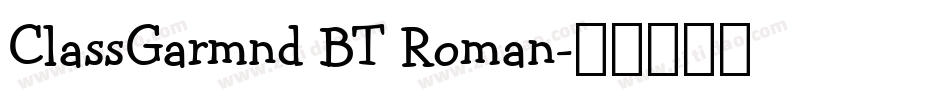 ClassGarmnd BT Roman字体转换